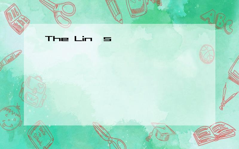 The Lin's